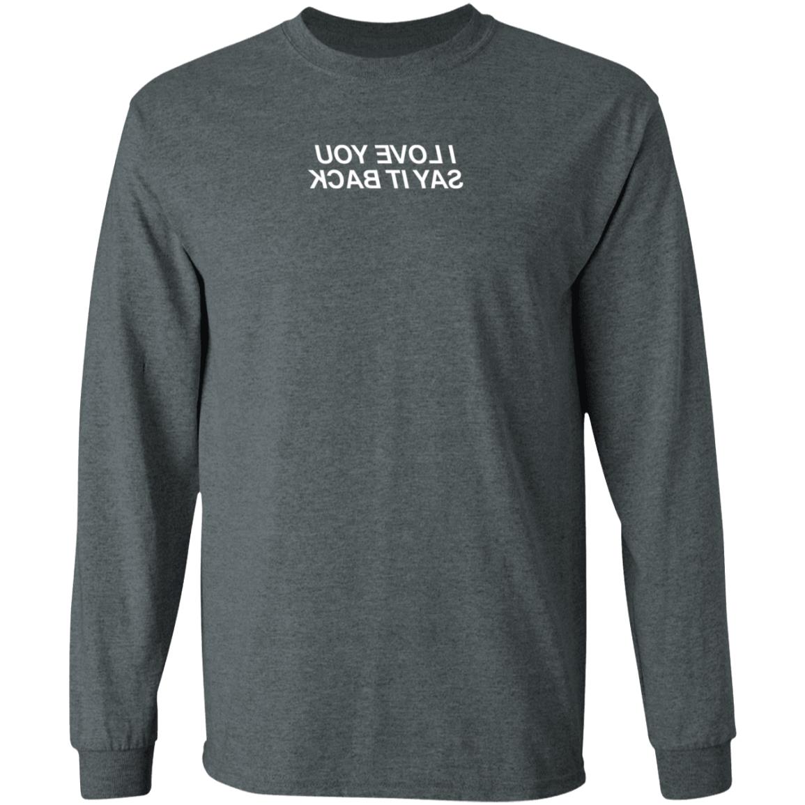 I Love You Say It Back Hoodie Lonely Ghost Merch I Love You Say It Back Hoodie Lonely Ghost Merch