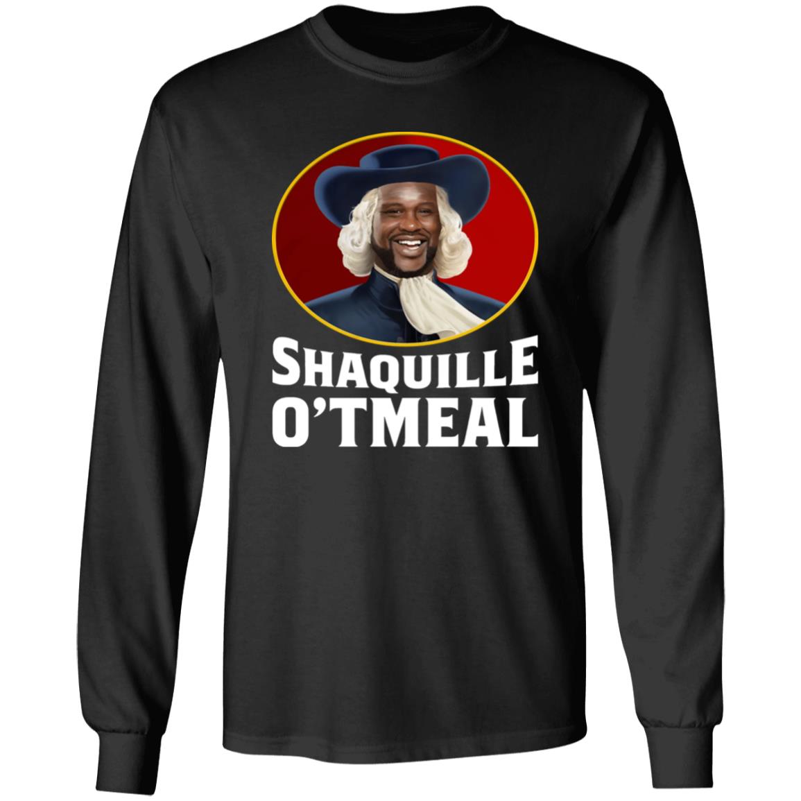 Shaquille Oatmeal Shirt Ibzstore Shaquille Oatmeal O'neal Parody Funny Oats Gifts T Shirt Shaquille Oatmeal Shirt Ibzstore Shaquille Oatmeal O'neal Parody Funny Oats Gifts T Shirt